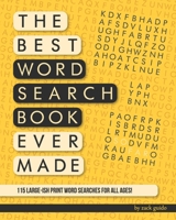 The Best Word Search Book Ever Made (So Far): 115 Word Searches In Large-ish Print For All Ages! 1790119855 Book Cover