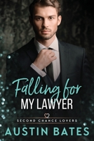 Falling For My Lawyer 1689609397 Book Cover