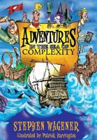 Adventures in the Sea of Complexity 1493131362 Book Cover