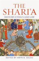 The Shari'a: History, Ethics and Law (Muslim Heritage, #5) 178831316X Book Cover