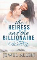 The Heiress & the Billionaire 1096817039 Book Cover