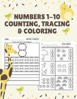 Numbers 1-10 Counting-Tracing-Coloring: Trace and Write 1-10, Count the Pictures and Match, Count the Pictures and Write, Numbers Practice Workbook fo B08FP4W6DG Book Cover