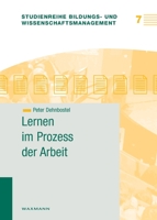 Lernen im Prozess der Arbeit 3830917988 Book Cover