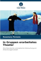 In Gruppen erarbeitetes Theater (German Edition) 6203080551 Book Cover