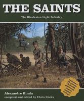 The Saints: The Rhodesian Light Infantry 1920143076 Book Cover