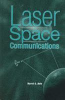 Laser Space Communications 1596930284 Book Cover