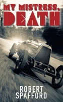 My Mistress, Death 1479443360 Book Cover