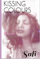KISSING COLOURS: Poems B0C1J9F9NW Book Cover
