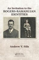 An Invitation to the Rogers-Ramanujan Identities 0367657619 Book Cover