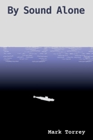 By Sound Alone B0CTPNVG74 Book Cover