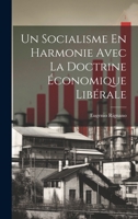 Un Socialisme En Harmonie Avec La Doctrine �conomique Lib�rale 1021748153 Book Cover