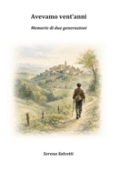 Avevamo vent'anni: Memorie di due generazioni (Italian Edition) B0H9L6HCMB Book Cover