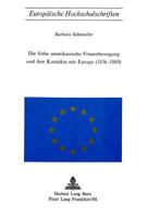 Die Fruehe Amerikanische Frauenbewegung Und Ihre Kontakte Mit Europa (1836-1869) 3261001224 Book Cover