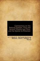 Commentary on the Pastoral Epistles, First and Second Timothy and Titus; and the Epistle to Philemon 5518706928 Book Cover