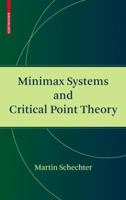 Minimax Systems and Critical Point Theory 0817648054 Book Cover