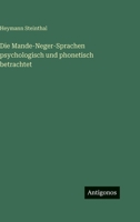 Die Mande-Neger-Sprachen psychologisch und phonetisch betrachtet 338633444X Book Cover