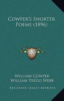 Cowper's Shorter Poems 1436815533 Book Cover