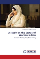 A study on the Status of Women in Iran: Status of Women, Iran, Esfahan City 3844329781 Book Cover