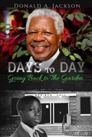 Days to Day: Going Back to the Garden 1719921504 Book Cover