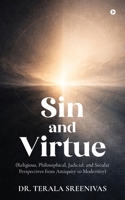 Sin and Virtue: (Religious, Philosophical, Judicial, and Secular Perspectives from Antiquity to Modernity) B0GPDH6KLN Book Cover