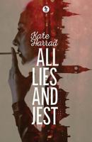 All Lies and Jest 0993507700 Book Cover