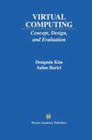 Virtual Computing: Concept, Design, and Evaluation (The Springer International Series in Engineering and Computer Science) 0792374827 Book Cover