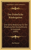 Der Froebelsche Kindergarten 3743464527 Book Cover