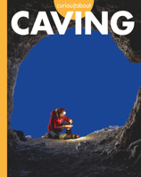 Curious about Caving 1681529483 Book Cover