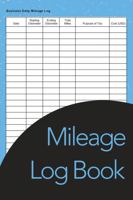Mileage Log Book: IRS-Compliant Tracker for Business, Medical, Charity and Church Miles | Vehicle Expense Log with Odometer and Trip Record for Tax-Deductible Miles 1960427504 Book Cover