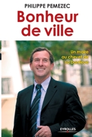 Bonheur de ville: Un maire au chevet de sa banlieue (ED ORGANISATION) (French Edition) 2212538944 Book Cover