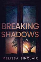 Breaking Shadows 0999366033 Book Cover