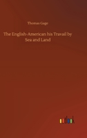 The English-American his Travail by Sea and Land 3752405414 Book Cover