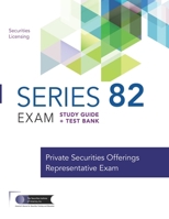 Series 82 Exam Study Guide + Test Bank: Prepare to Pass The Series 82 Exam 1937841820 Book Cover