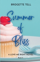Summer of Bliss: A Love Me Right Novel 1777544963 Book Cover