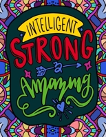 Intelligent, Strong and Amazing: Quotes for Strong and Powerful Women B08ZK2CWR7 Book Cover