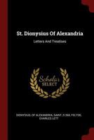 St. Dionysius of Alexandria: Letters and Treatises 1014181402 Book Cover