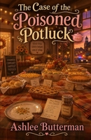 The Case of the Poisoned Potluck (Oakwood Mysteries) B0DW8ZF698 Book Cover