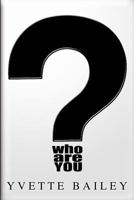 Who Are You? 1517367050 Book Cover