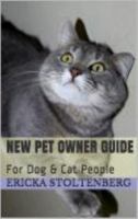 New Pet Owner Guide : For Dog and Cat People 1734731117 Book Cover