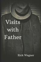 Visits with Father 1070714623 Book Cover