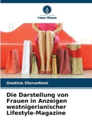 Die Darstellung von Frauen in Anzeigen westnigerianischer Lifestyle-Magazine 6209684947 Book Cover