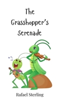 The Grasshopper's Serenade 3690742285 Book Cover