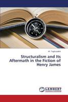 Structuralism and Its Aftermath in the Fiction of Henry James 3659300187 Book Cover