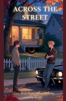 Across the Street B0GC7DPHZD Book Cover