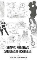 Shapes, Shadows, Smudges & Scribbles: A Sketchbook B0G3YCYXF7 Book Cover