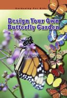 Design Your Own Butterfly Garden (Robbie Readers) (Robbie Readers) 1584156384 Book Cover