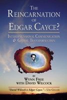 The Reincarnation of Edgar Cayce?: Interdimensional Communication and Global Transformation 1583940839 Book Cover