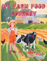 My Farm Food Journey B0F7XJM8MR Book Cover