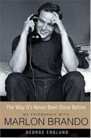 Marlon Brando: The Way It's Never Been Done Before 0060786302 Book Cover
