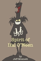 Spirit of Hal O'Ween B0GN98FB82 Book Cover